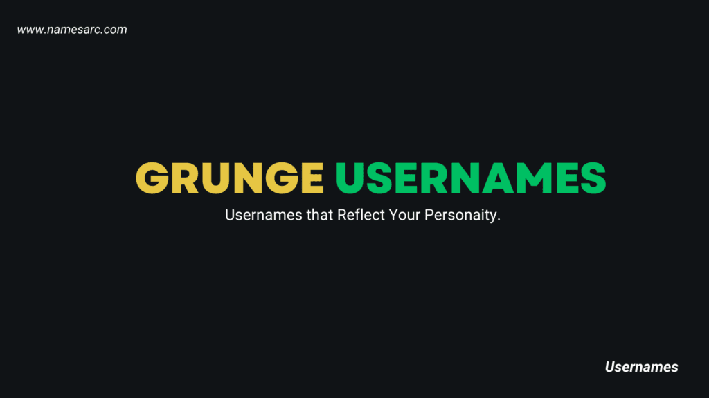 Grunge Usernames Ideas