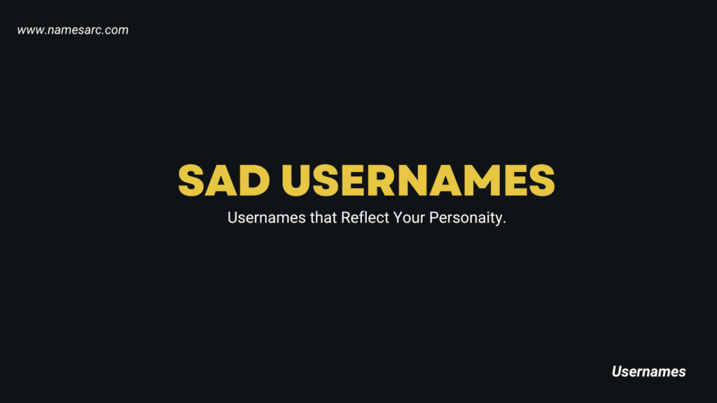 Sad Username Ideas