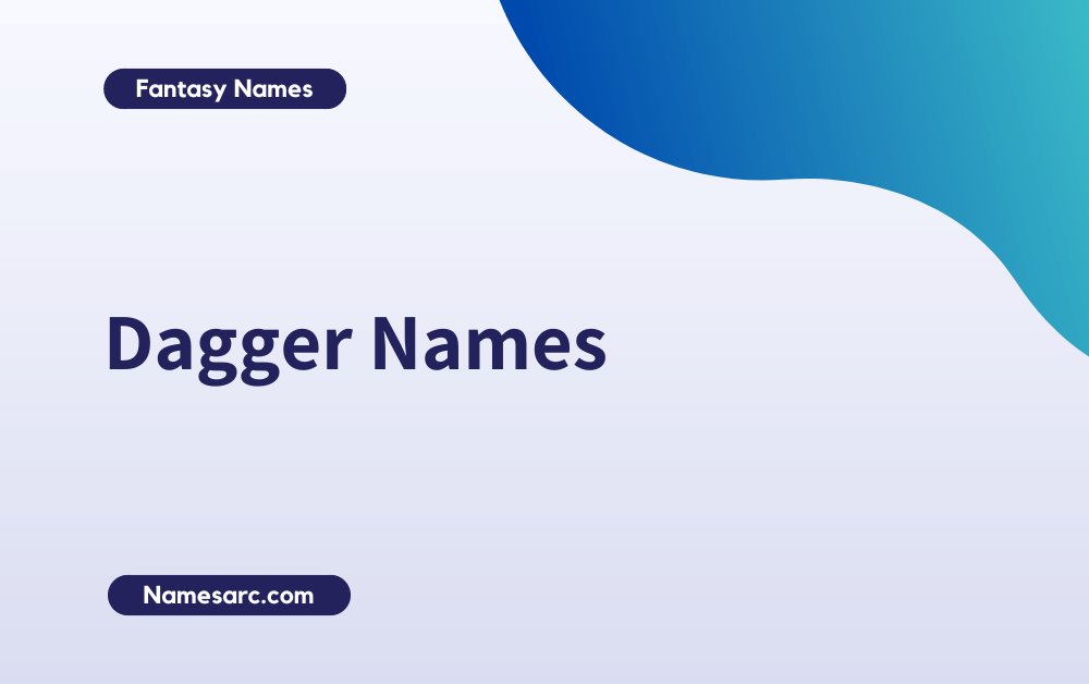 Dagger Names: 400+ Unique and Best Dagger Names - Namesarc