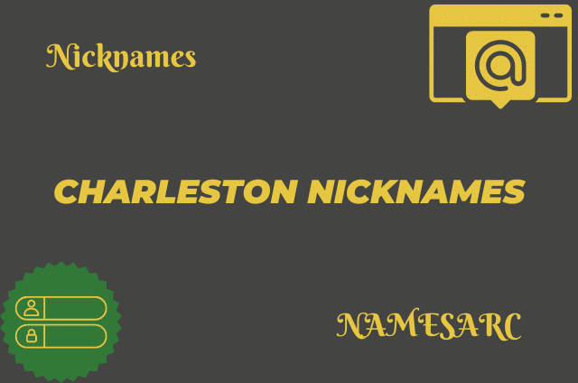 Charleston Nicknames