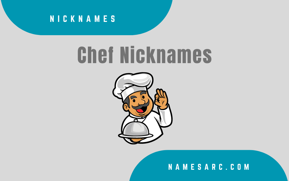 300+ Best and Cool Chef Nicknames For you - Namesarc