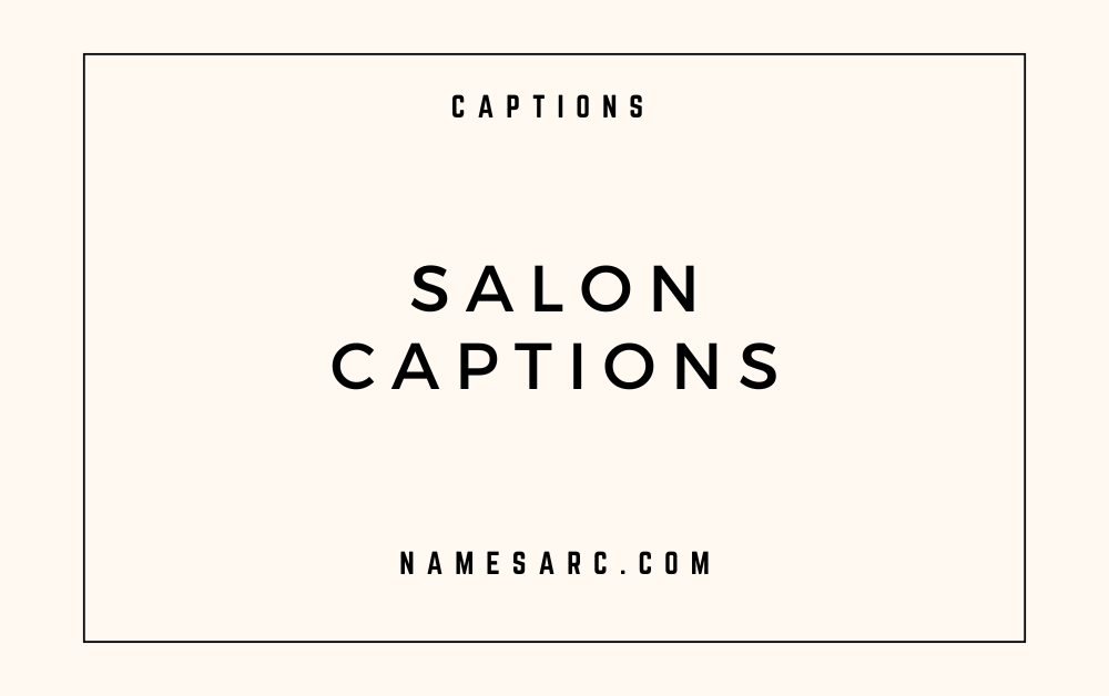 Salon Captions